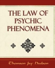Law of Psychic Phenomena - Psychology - 1908