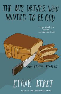 Bus Driver Who Wanted to be God & Other Stories
