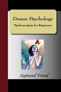 Dream Psychology Psychoanalysis for Beginners Dream Psychology Psychoanalysis for Beginners