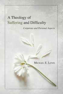 Theology of Suffering and Difficulty