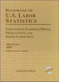 Handbook of U.s. Labor Statistics 2007