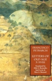 Letters of Old Age (Rerum Senilium Libri) Volume 2, Books X-Xviii