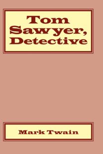 Tom Sawyer, Detective
