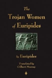 Trojan Women of Euripides