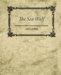 Sea Wolf - Jack London