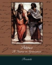 Politics - a Treatise on Government