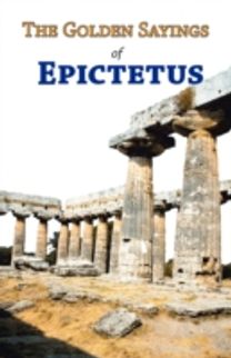 The Golden Sayings of Epictetus The Golden Sayings of Epictetus