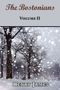 The Bostonians - Volume Ii