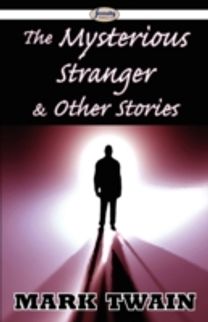 Mysterious Stranger & Other Stories