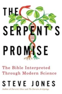 The Serpent's Promise - the Bible Interpreted Through Modern Science