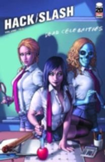 Hack/Slash Volume 10: Dead Celebrities
