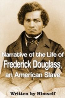 Narrative of the Life of Frederick Douglass, an American Slave