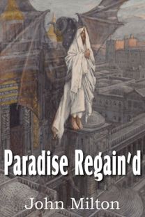 Paradise Regain'd Paradise Regain'd
