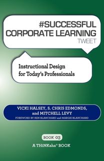 # Successful Corporate Learning Tweet Book03 # Successful Corporate Learning Tweet Book03