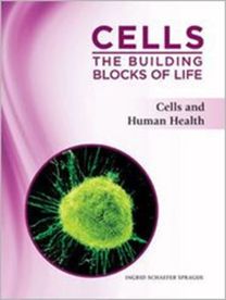 Cells: the Building Blocks of Life
