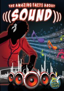 Amazing Facts About Sound