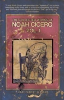 Collected Works of Noah Cicero Vol. I