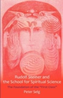 Rudolf Steiner and the School for Spiritual Science