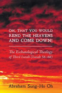 Oh, that You would Rend the Heavens and Come Down!