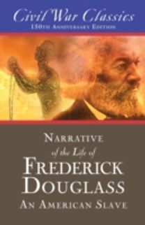 Narrative of the Life of Frederick Douglass: an American Slave (Civil War Classics)
