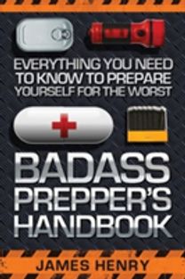 Badass Prepper's Handbook