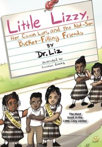 Little Lizzy, Her Cousin Lori, and the Not-so-Bucket-Filling Friends