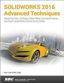 Solidworks 2016 Advanced Techniques