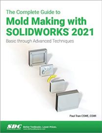 Complete Guide to Mold Making with Solidworks 2021