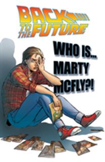 Back to the Future: Who is Marty Mcfly?