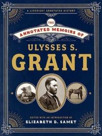 Annotated Memoirs of Ulysses S. Grant Annotated Memoirs of Ulysses S. Grant