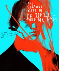 Classics Reimagined, the Strange Case of Dr. Jekyll and Mr. Hyde Classics Reimagined, the Strange Case of Dr. Jekyll and Mr. Hyde
