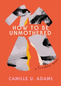 How to Be Unmothered How to Be Unmothered