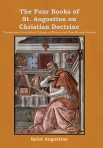 Four Books of St. Augustine on Christian Doctrine