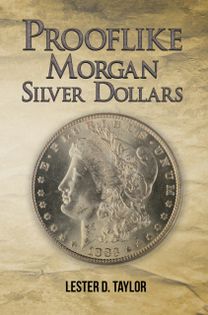 Prooflike Morgan Silver Dollars Prooflike Morgan Silver Dollars