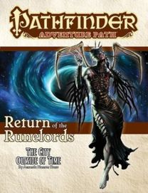 Pathfinder Adventure Path: The City Outside of Time (Return of the Runelords 5 of 6)