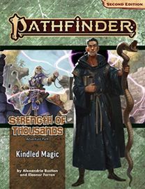 Pathfinder Adventure Path: Kindled Magic (Strength of Thousands 1 of 6) (P2)