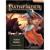 Pathfinder Adventure Path: Field of Maidens (Blood Lords 3 of 6) (P2)