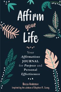 Affirm Your Life Affirm Your Life