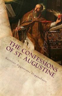 Confessions of St. Augustine Confessions of St. Augustine