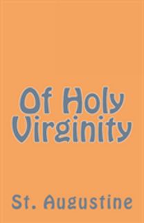 Of Holy Virginity Of Holy Virginity