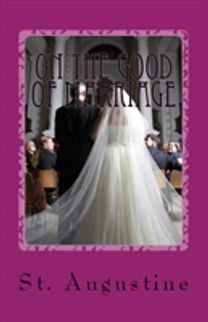 On the Good of Marriage On the Good of Marriage