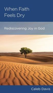 When Faith Feels Dry