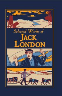 Selected Works of Jack London (Deluxe Leatherbound Edition)