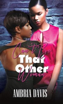 Can't be that Other Woman