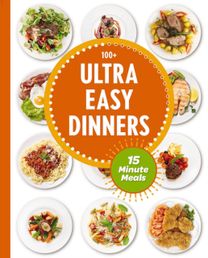 Ultra Easy Dinners Ultra Easy Dinners