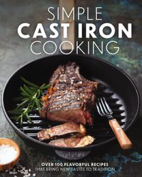 Simple Cast Iron Cooking Simple Cast Iron Cooking