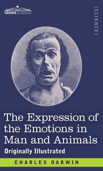 Expression of the Emotions in Man and Animals