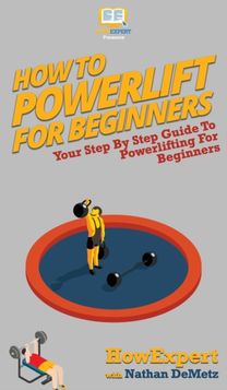 How to Powerlift for Beginners