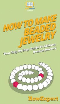 How to Make Beaded Jewelry