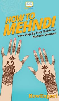 How to Mehndi